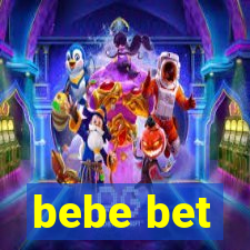 bebe bet